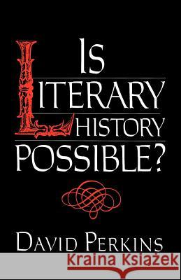 Is Literary History Possible? David Perkins 9780801847158 Johns Hopkins University Press - książka