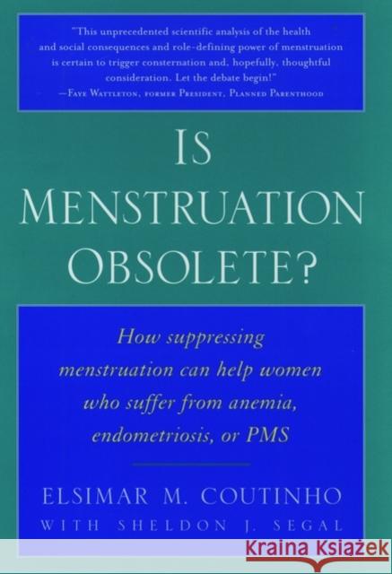 Is Menstruation Obsolete? Elsimar M. Coutinho Sheldon J. Segal 9780195130218 Oxford University Press - książka