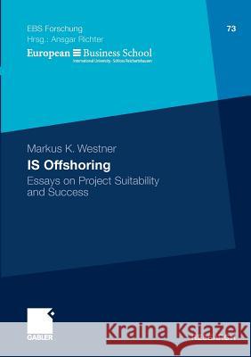 Is Offshoring: Essays on Project Suitability and Success Strahringer, Prof Dr Susanne 9783834920461 Gabler - książka