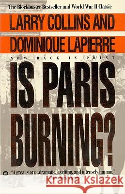 Is Paris Burning Larry Collins Dominique Lapierre 9780446392259 Grand Central Publishing - książka