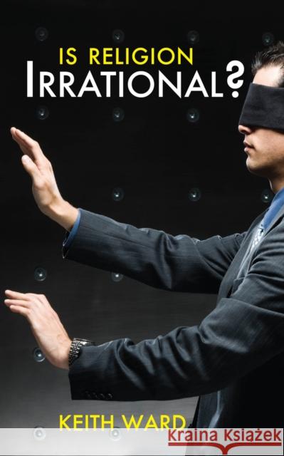 Is Religion Irrational? Keith Ward 9780745955407  - książka