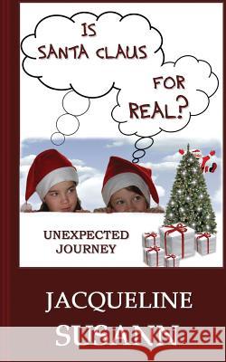 Is Santa Claus for Real?: The Newly Discovered Evidence that Santa Claus Truly Exists Susann, Jacqueline 9781480185975 Createspace Independent Publishing Platform - książka