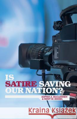 Is Satire Saving Our Nation?: Mockery and American Politics McClennen, S. 9781137427960 Palgrave MacMillan - książka