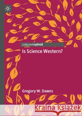 Is Science Western? Gregory W. Dawes 9783032106407 Palgrave MacMillan - książka