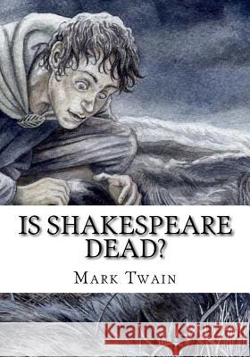 Is Shakespeare Dead? Mark Twain 9781725602472 Createspace Independent Publishing Platform - książka