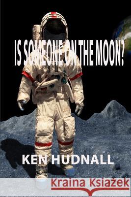 Is Someone on the Moon? Ken Hudnall 9781933951355 Omega Press - książka