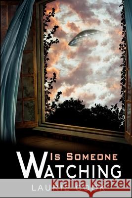 Is Someone Watching Laurie Cook 9781511953375 Createspace - książka