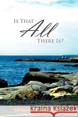 Is That All There Is? Linda MacKenzie-McInnis 9781465377470 Xlibris Corporation - książka