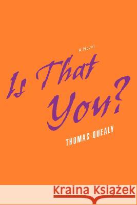 Is That You? Thomas Quealy 9780595516049 iUniverse - książka
