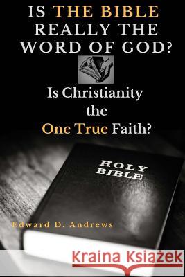 IS THE BIBLE REALLY THE WORD OF GOD? Edward D. Andrews 9781945757464 Christian Publishing House - książka