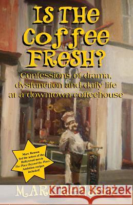 Is the Coffee Fresh? Marc Renson 9780982477786 23 House - książka