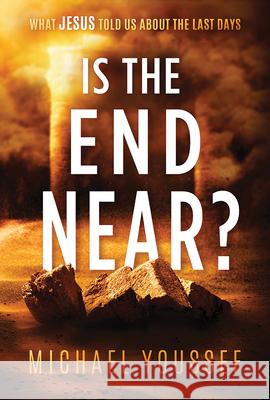 Is the End Near?: What Jesus Told Us about the Last Days Michael Youssef 9781636410913 Frontline - książka