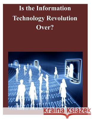 Is the Information Technology Revolution Over Federal Reserve Board 9781497517462 Createspace - książka