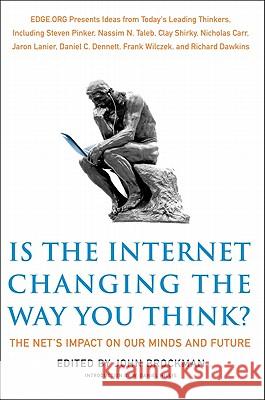 Is the Internet Changing the Way You Think?: The Net's Impact on Our Minds and Future John Brockman 9780062020444 Harper Perennial - książka