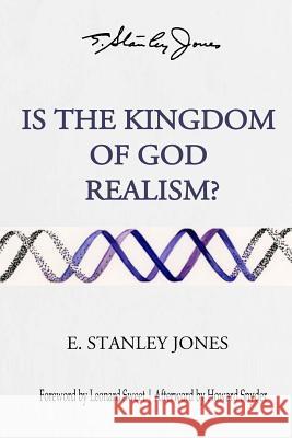 Is The Kingdom of God Realism? Sweet, Leonard 9781976151514 Createspace Independent Publishing Platform - książka