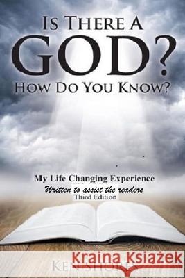 Is There A God? How Do You Know? Ken Shores 9781794739727 Lulu.com - książka