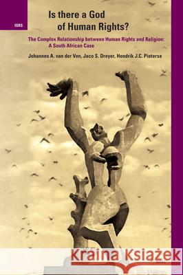 Is there a God of Human Rights?: The Complex Relationship between Human Rights and Religion: A South African Case Johannes A. van der Ven, Jaco Dreyer, Hendrik Pieterse 9789004142091 Brill - książka