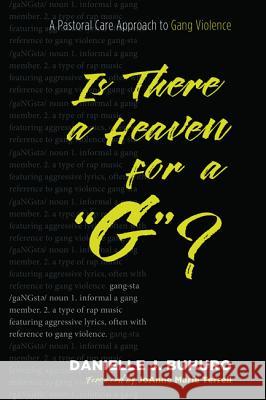 Is There a Heaven for a G? Danielle J. Buhuro Sharon Ellis Davis Joanne Marie Terrell 9781532608513 Resource Publications (CA) - książka