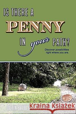 Is There A Penny In Your Path?: Discover Possibilities Right Where You Are Blackwell, Kathy Boyd 9781453625248 Createspace - książka