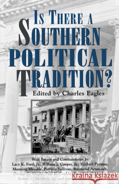 Is There a Southern Political Tradition? Charles Eagles 9781617032134 University Press of Mississippi - książka