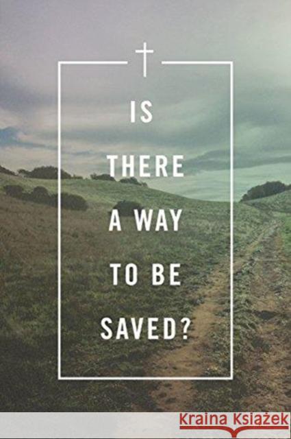 Is There a Way to Be Saved? (Pack of 25) Spck 9781682163788 Crossway Books - książka