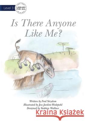 Is There Anyone Like Me? Fred Strydom Jess Jardim-Wedepohl 9781922374349 Library for All - książka