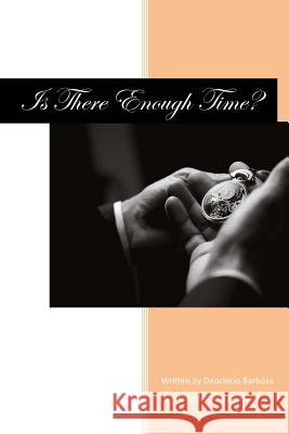 Is There Enough Time? Deoclecio Barbosa Rebecca Rowley 9781532880193 Createspace Independent Publishing Platform - książka