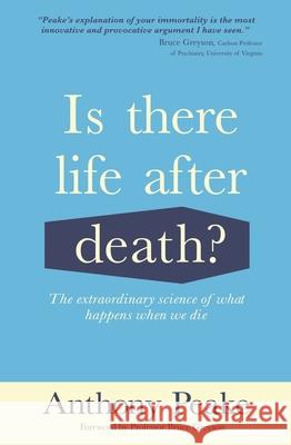 Is There Life After Death?: The Extraordinary Science of What Happens When We Die Anthony Peake 9781398805453 Sirius Entertainment - książka