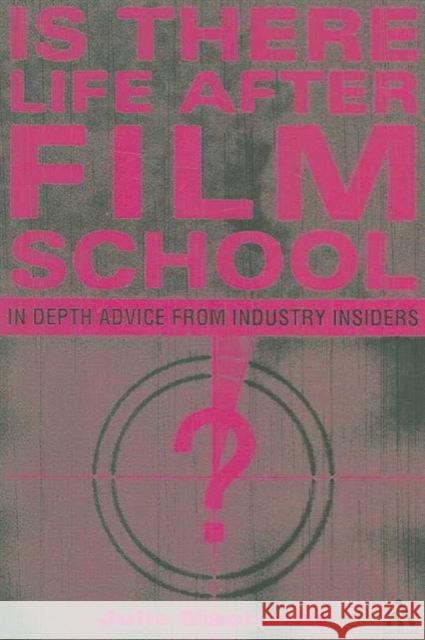 Is There Life After Film School?: In Depth Advice from Industry Insiders Maclusky, Julie 9780826419118  - książka