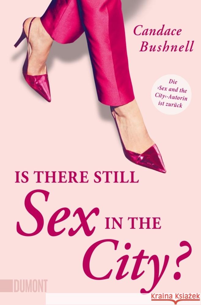 Is there still Sex in the City? Bushnell, Candace 9783832166144 DuMont Buchverlag Gruppe - książka