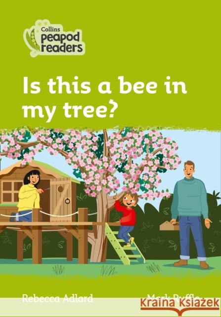 Is this a bee in my tree?: Level 2 Rebecca Adlard 9780008396701 Collins Publishers - książka