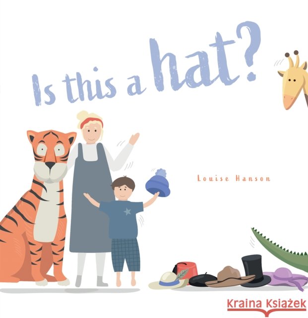 Is This a HAT? Louise Hanson 9781035872053 Austin Macauley Publishers - książka