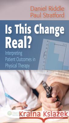 Is This Change Real 1e Dan Riddle Paul Stratford 9780803629578 F. A. Davis Company - książka