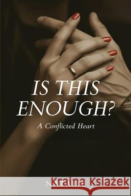 Is This Enough?: A Conflicted Heart Natalie 9781971002668 Natalie - książka