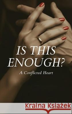 Is This Enough?: A Conflicted Heart Natalie 9781971228815 Natalie - książka