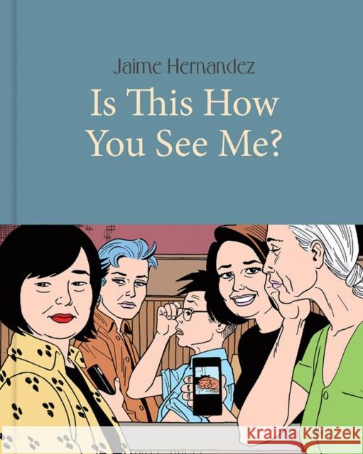 Is This How You See Me? Jaime Hernandez 9781683961826 Fantagraphics - książka