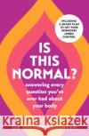 Is This Normal?: Answering Every Question You Have Ever Had About Your Body Dr Jolene Brighten 9781398717565 Orion Publishing Co