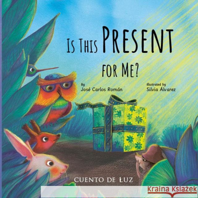 Is this present for me?: Este regalo es para mi? Jose Carlos Romn 9788410438118 Cuento de Luz SL - książka