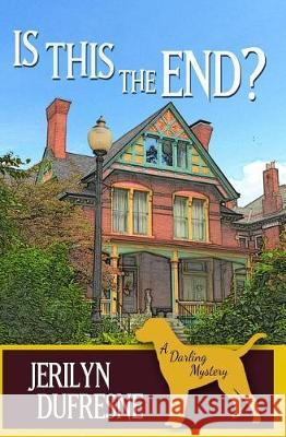 Is This the End? Jerilyn DuFresne 9781723572890 Createspace Independent Publishing Platform - książka