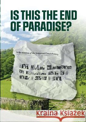 Is This the End of Paradise? Gillian Ogilvie 9781447828709 Lulu Press Inc - książka