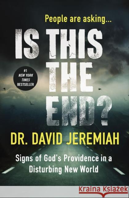 Is This the End?: Signs of God's Providence in a Disturbing New World Jeremiah, David 9780785216285 Thomas Nelson - książka