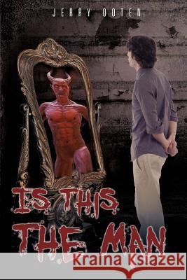 Is This The Man Jerry Ooten 9781613799468 Xulon Press - książka