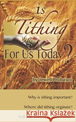 Is Tithing for Us Today? Sherry Chance Kathy Rivers Jewell Probasco 9781521728055 Independently Published - książka