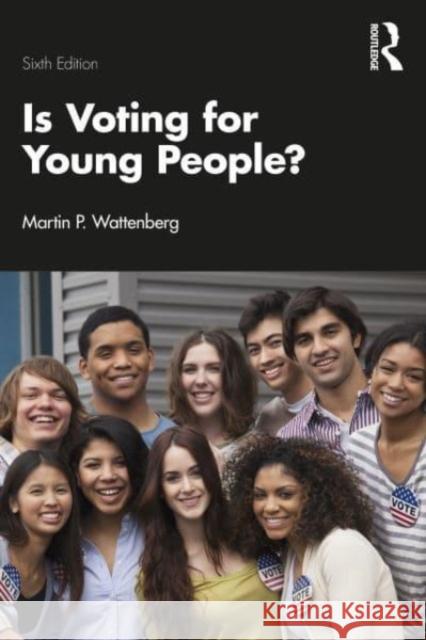 Is Voting for Young People? Martin P. Wattenberg 9781032633701 Taylor & Francis Ltd - książka