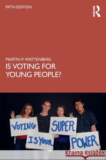 Is Voting for Young People?: Completely Updated Through the 2018 Election Wattenberg, Martin P. 9780367445522 Routledge - książka