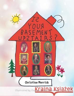 Is Your Basement Upstairs? Christine Merrick 9781644689103 Covenant Books - książka