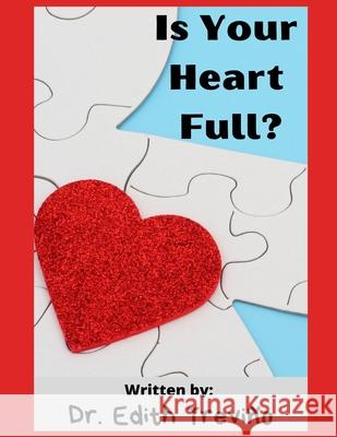 Is Your Heart Full?: A Social Emotional Children's Book. Edith Treviño 9798539841942 Independently Published - książka