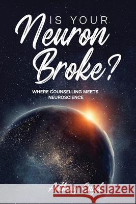 Is Your Neuron Broke? Anthony Engel 9780646832036 Anthony Engel - książka
