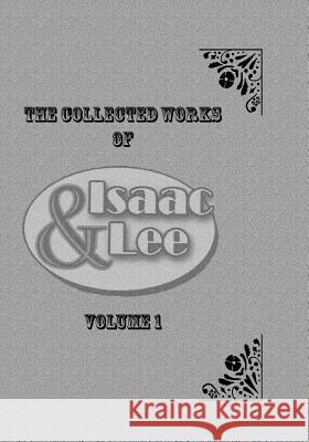 Isaac & Lee: The Collected Works Beth Wagner Eric Logan Taylor Eric Logan Taylor 9781477682197 Createspace Independent Publishing Platform - książka