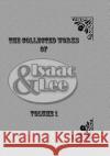 Isaac & Lee: The Collected Works Beth Wagner Eric Logan Taylor Eric Logan Taylor 9781477682197 Createspace Independent Publishing Platform